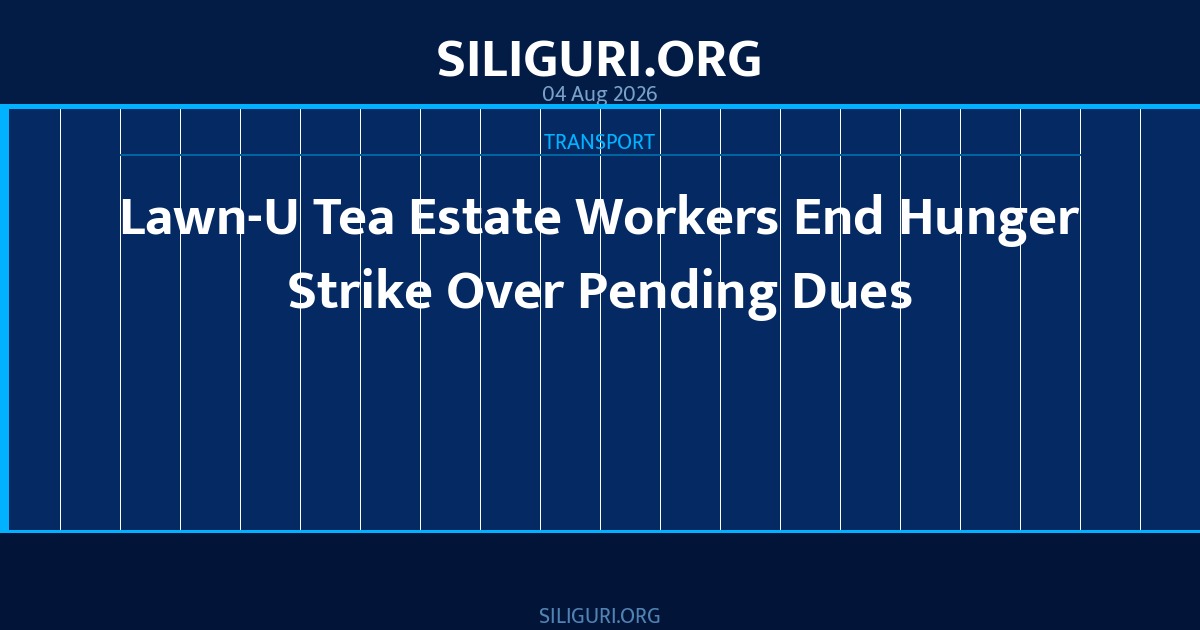 Lawn-U Tea Estate Workers End Hunger Strike Over Pending Dues