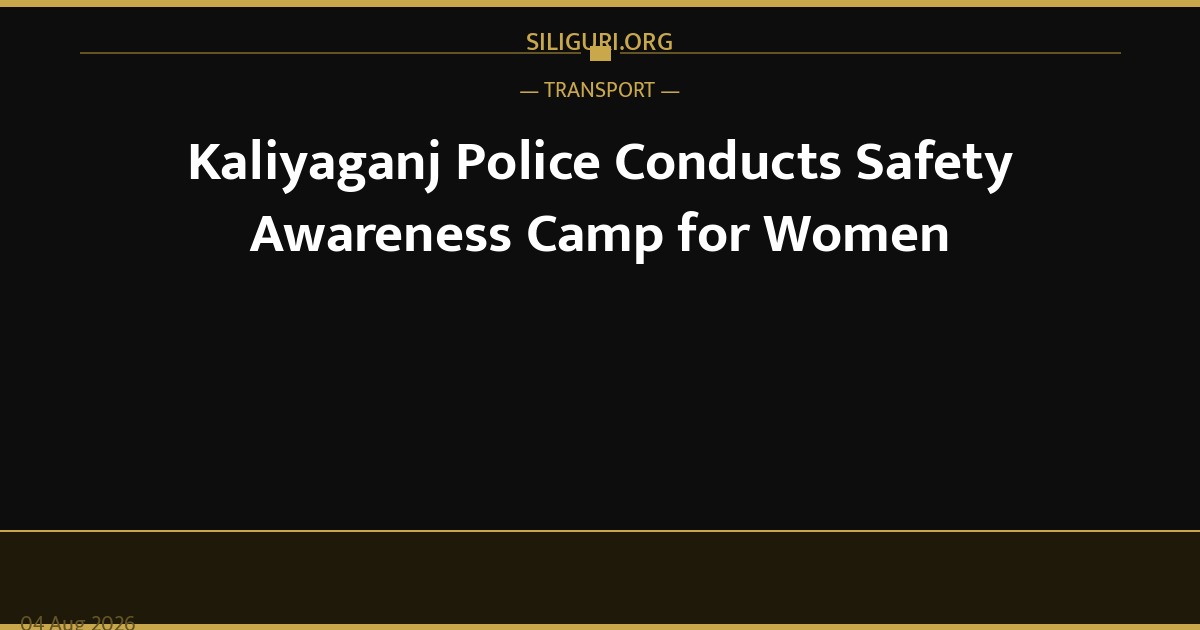 Kaliyaganj Police Conducts Safety Awareness Camp for Women